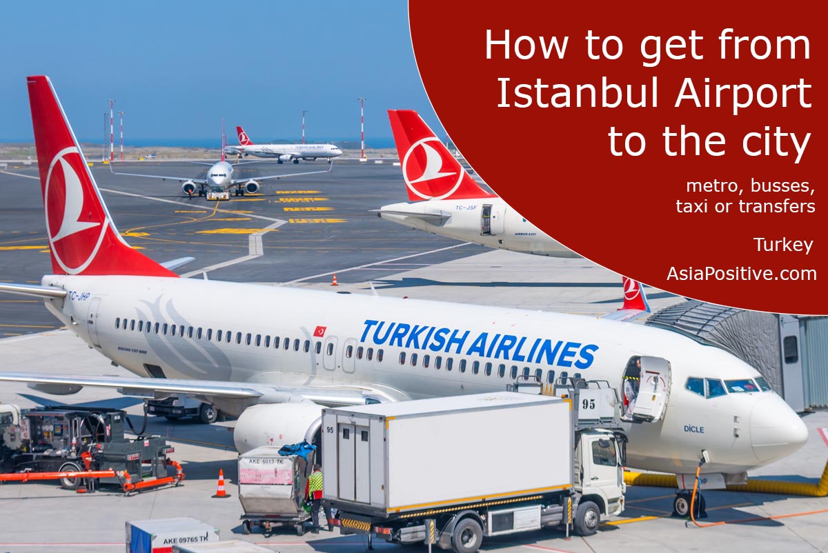 How to Get from Istanbul Airport to the City | Travel to Turkey | AsiaPositive.com