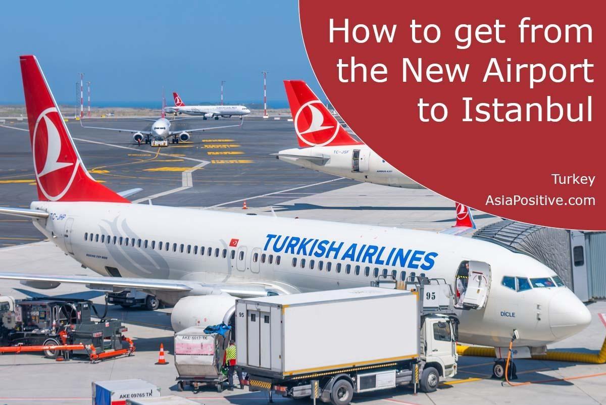 How to Get from the New Airport to Istanbul | Travel to Turkey | AsiaPositive.com