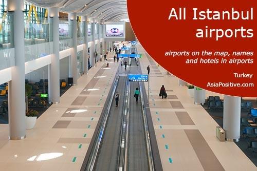 All Istanbul airports - names, location on the map, airport hotels