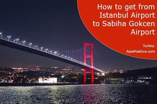 How to get from Istanbul Airport to Sabiha Gokcen Airport